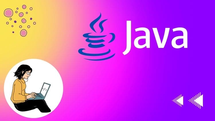 Java Tutorial for Complete Beginners.