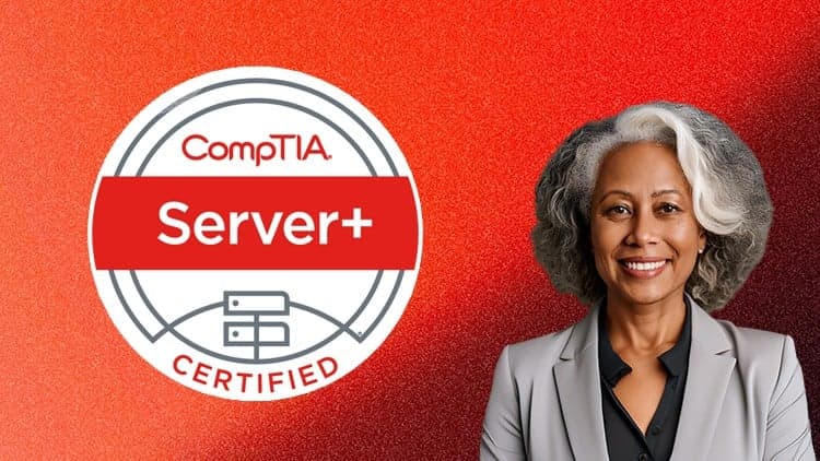 CompTIA Server+ (SK0-005 & 4) Certification Prep [Exclusive]