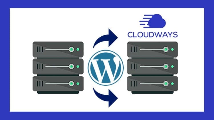 Cómo Migrar un Sitio Web de WordPress a Cloudways 2025