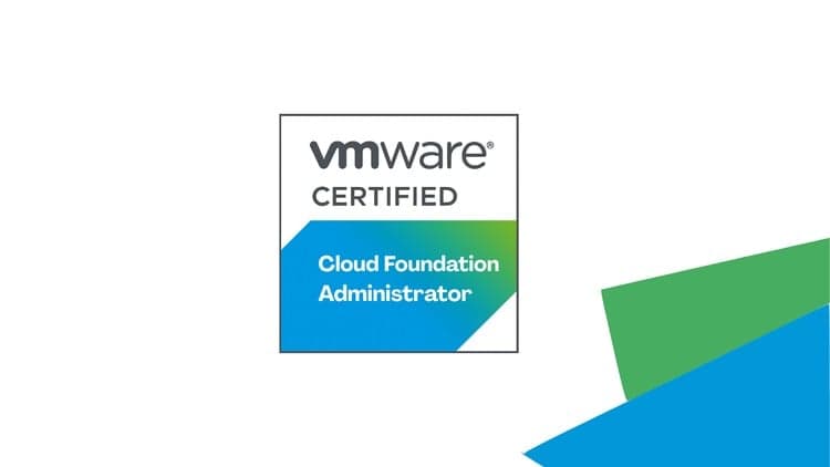 VMware Cloud Foundation 5.2 Administrator Practice Exams
