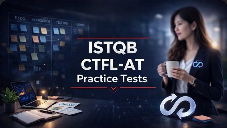 ISTQB Agile Tester (CTFL-AT) – Chapterwise Practice Tests