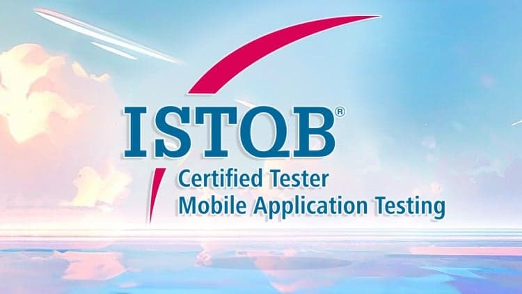 ISTQB Mobile Application Tester Exam Prep & Practice Tests